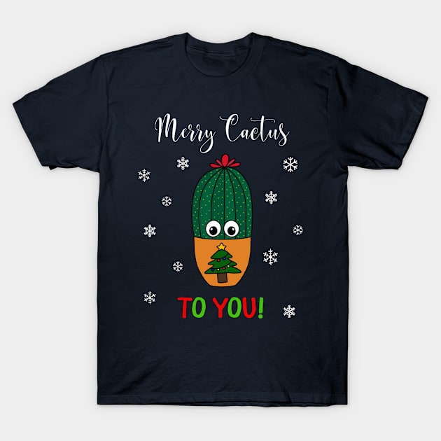 Merry Cactus To You - Cactus In Christmas Tree Pot T-Shirt by DreamCactus